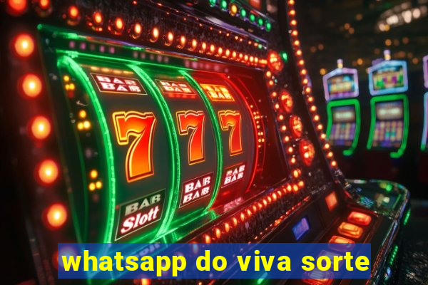 whatsapp do viva sorte